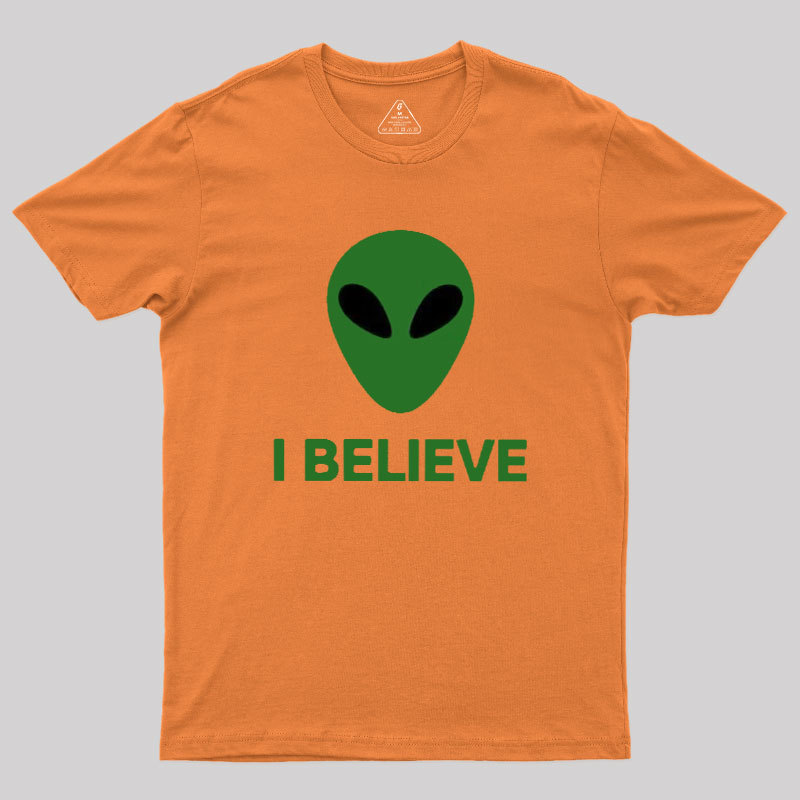 I Believe Alien Geek T-Shirt