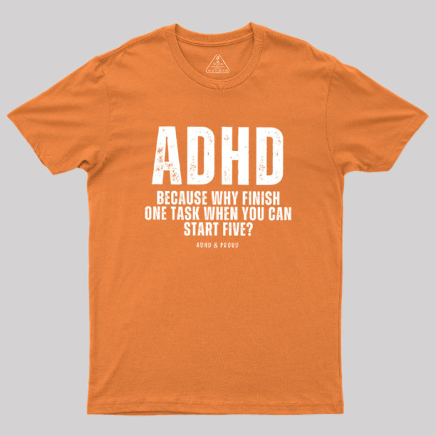 ADHD Humour Geek T-Shirt