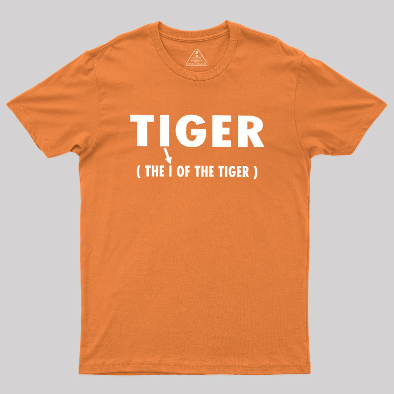 The I Of The Tiger Geek T-Shirt