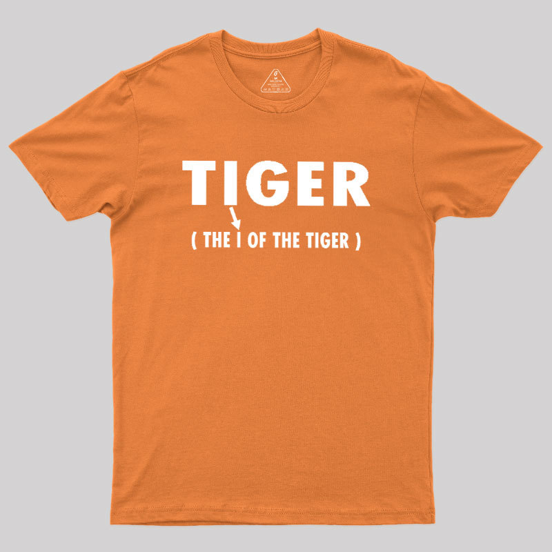 The I Of The Tiger Geek T-Shirt