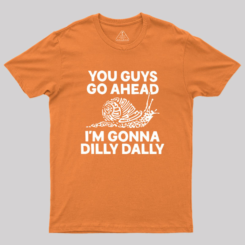 Dilly Dally Snail Geek T-Shirt