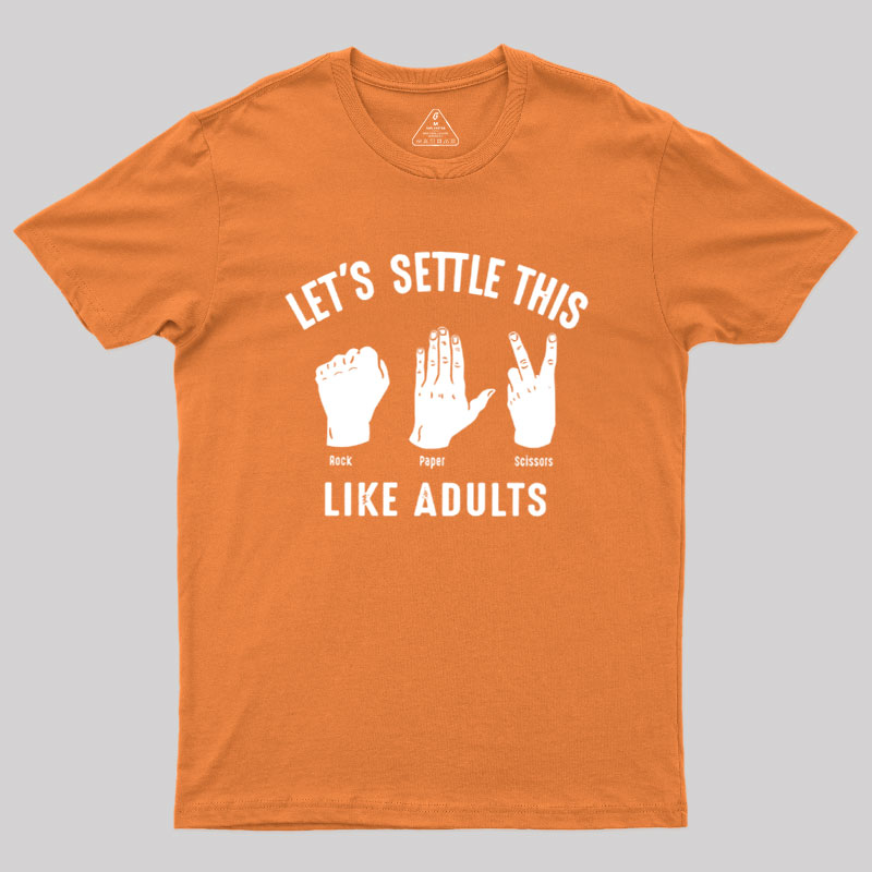 Let's Settle This Like Adults Geek T-Shirt