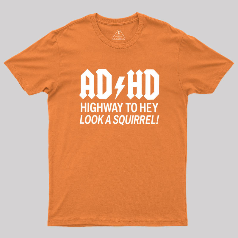 ADHD Humour Geek T-Shirt