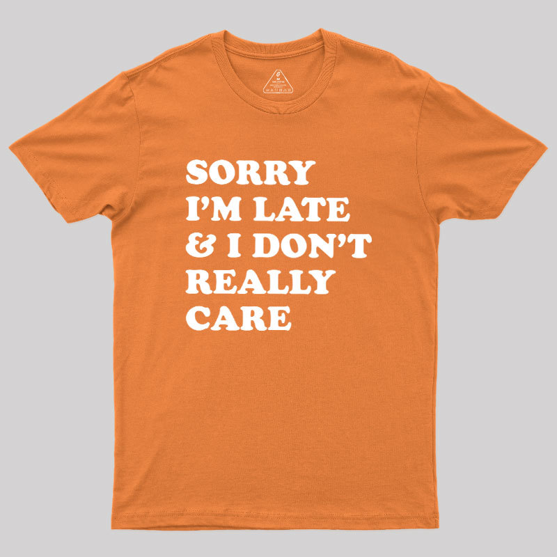 I Don't Really Care Geek T-Shirt
