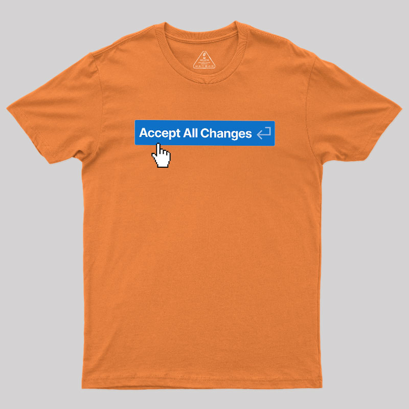 Vibe Coding Accept All Changes Geek T-Shirt