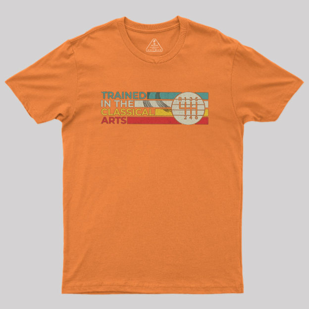 Trained In The Classical Arts Speed Manual Transmission Geek T-Shirt