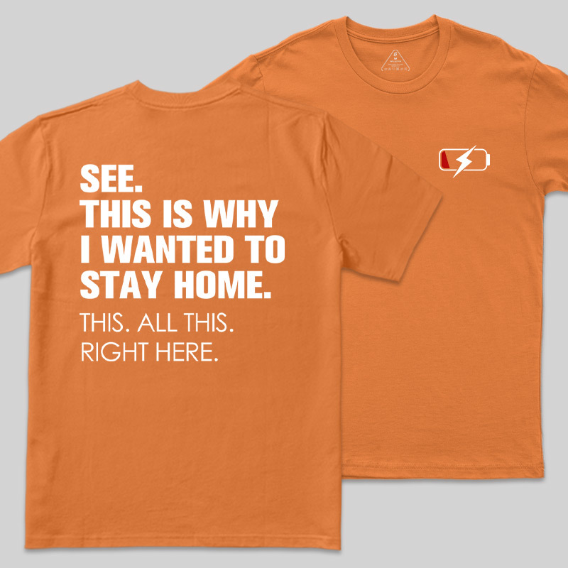Stay Home Front and Back Printed Geek T-Shirt