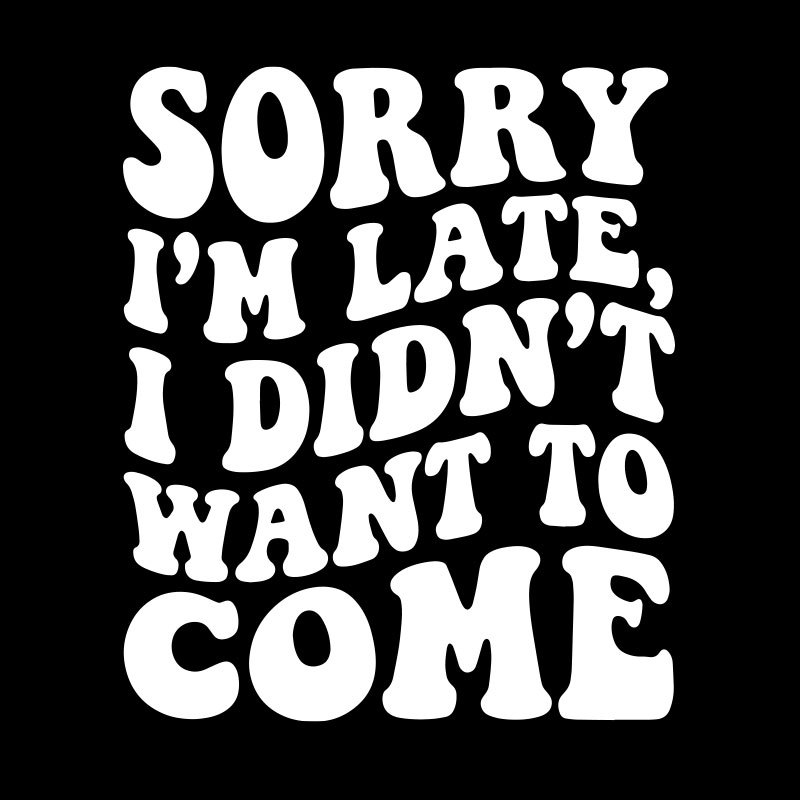 Sorry I'm Late Geek T-Shirt