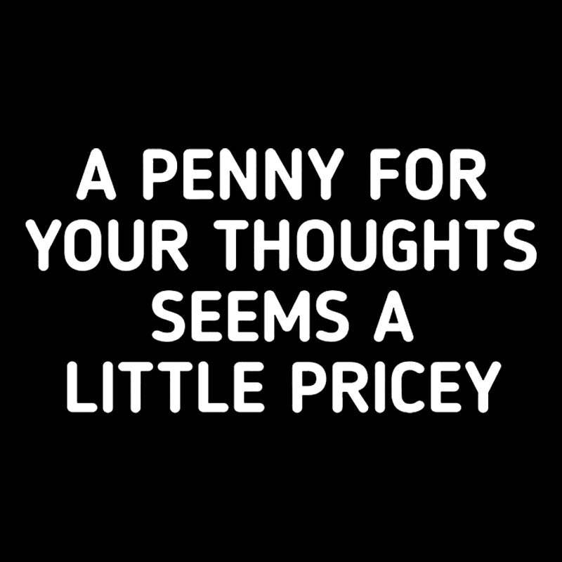 A Penny Funny Quotes Geek T-Shirt