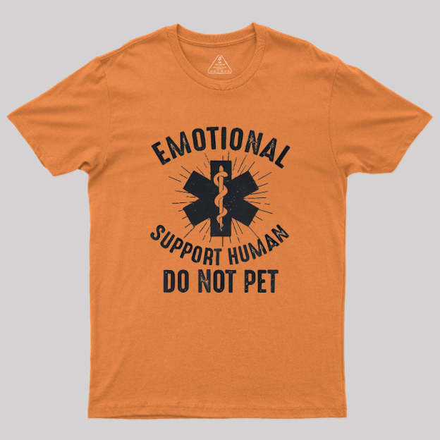 Emotional Support Human Geek T-Shirt