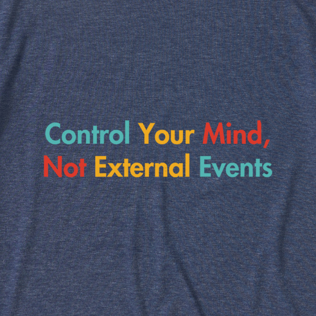 Control Your Mind Not External Events Ultra Soft Heather Tees