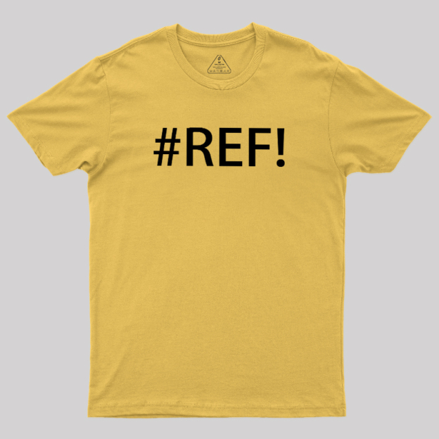 #REF! Geek T-Shirt