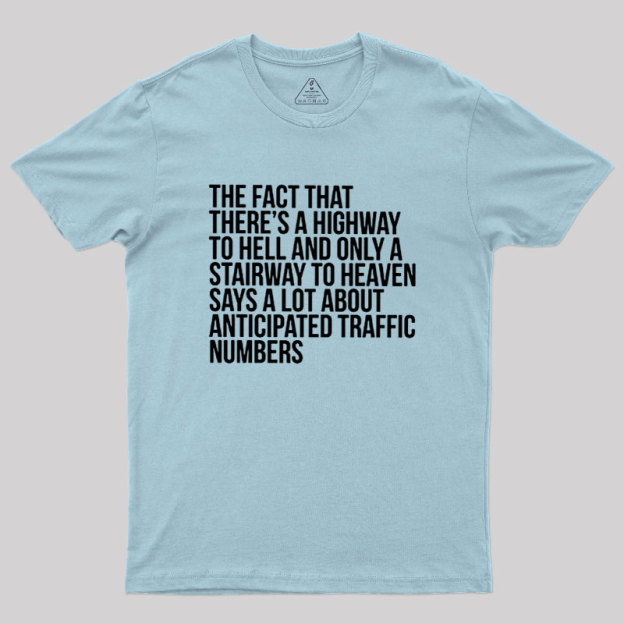 There's Highway To Hell And Stairway To Heaven Geek T-Shirt