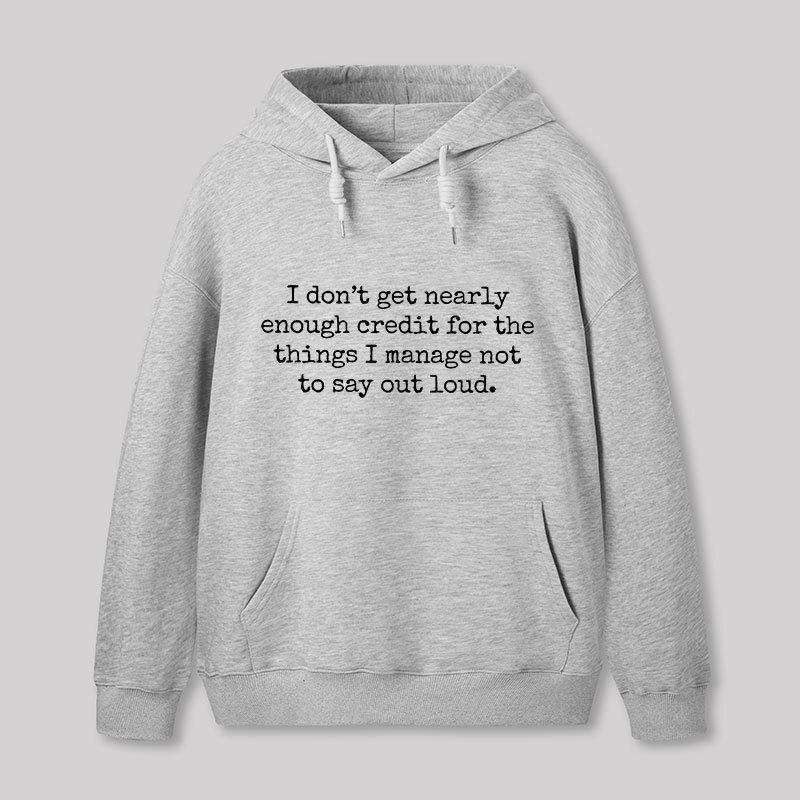 I Don't Get Nearly Enough Credit Geek Hoodie