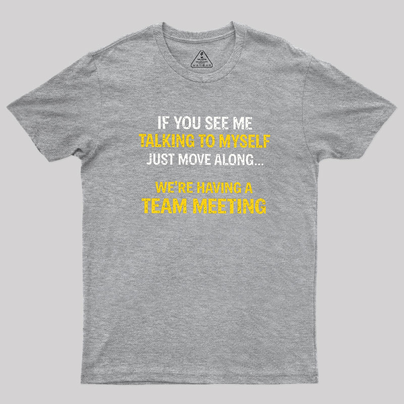 Team Meeting Geek T-Shirt