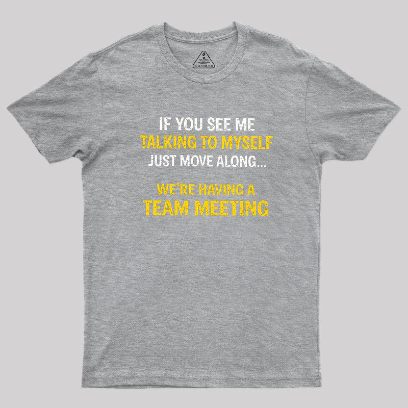 Team Meeting Geek T-Shirt