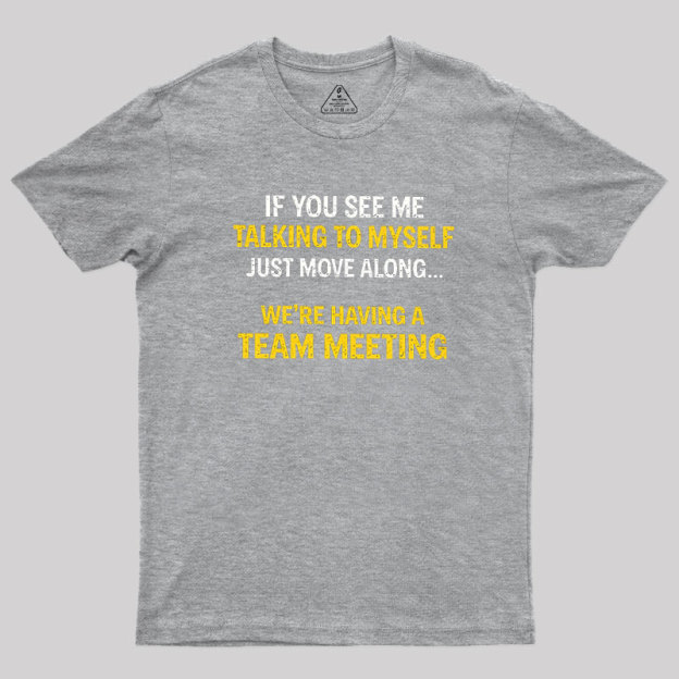 Team Meeting Geek T-Shirt