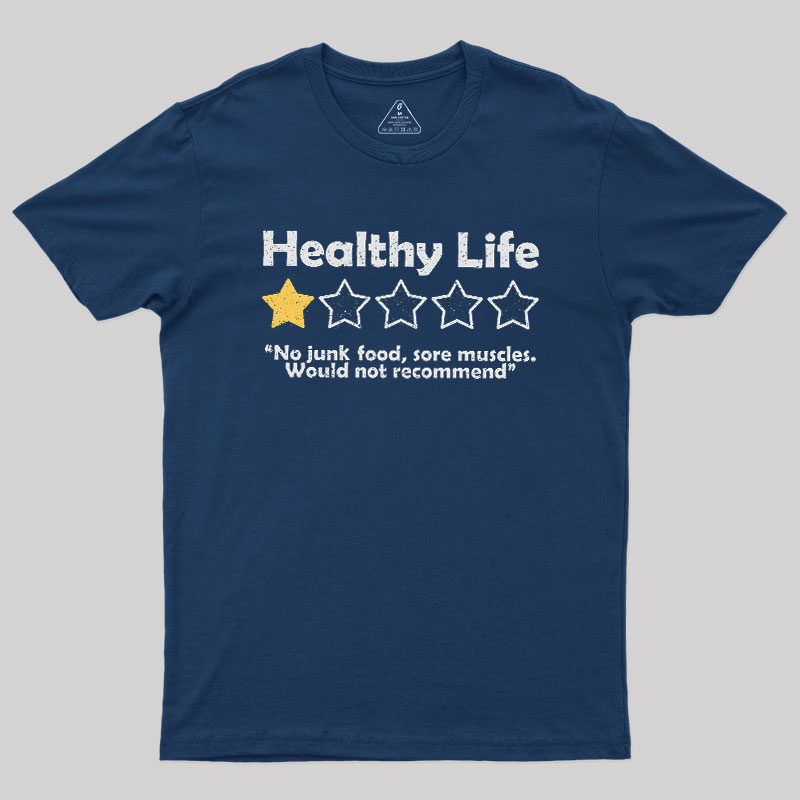 Healthy Life Review Geek T-Shirt
