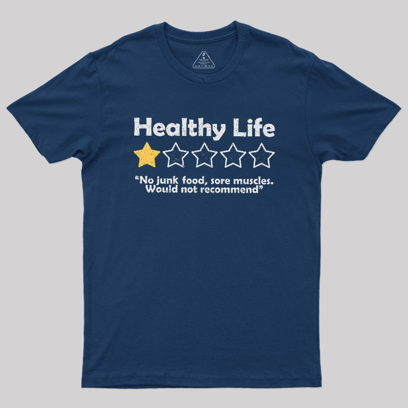 Healthy Life Review Geek T-Shirt