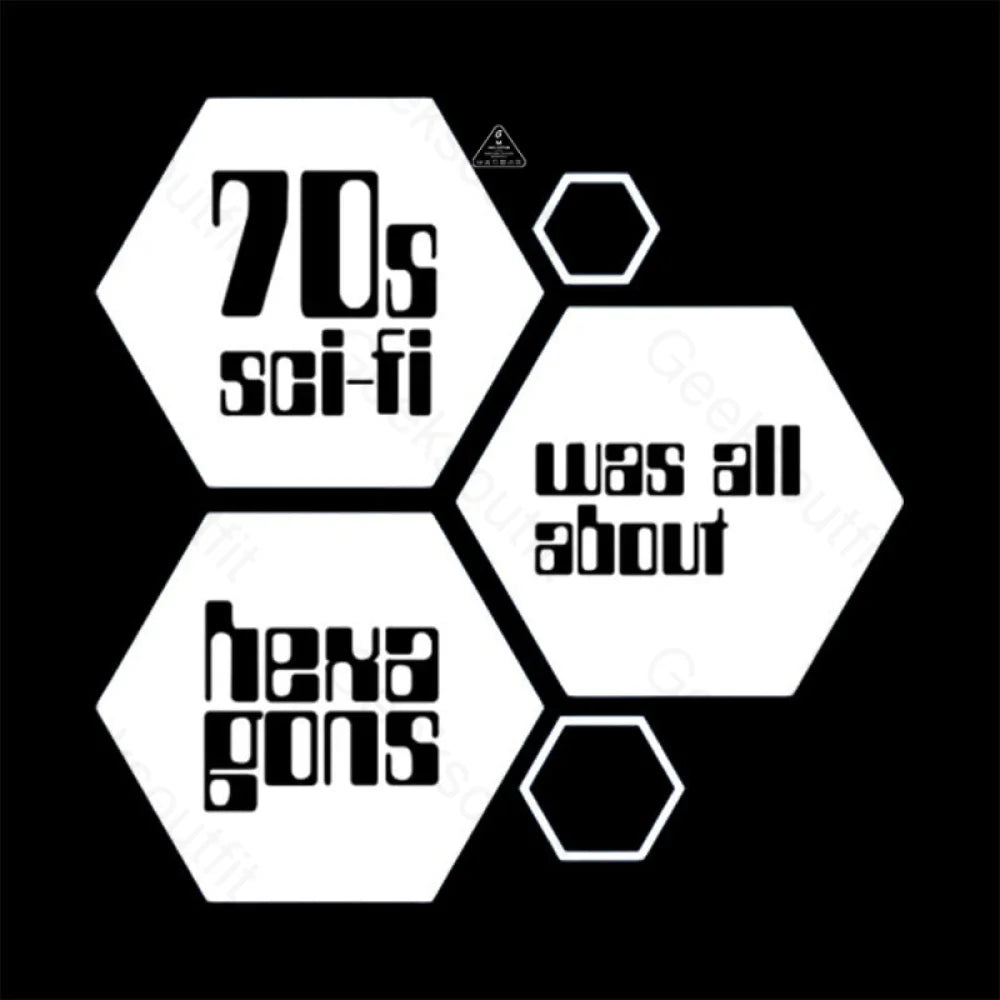 70S Sci-Fi Was All About Hexagons T-Shirt