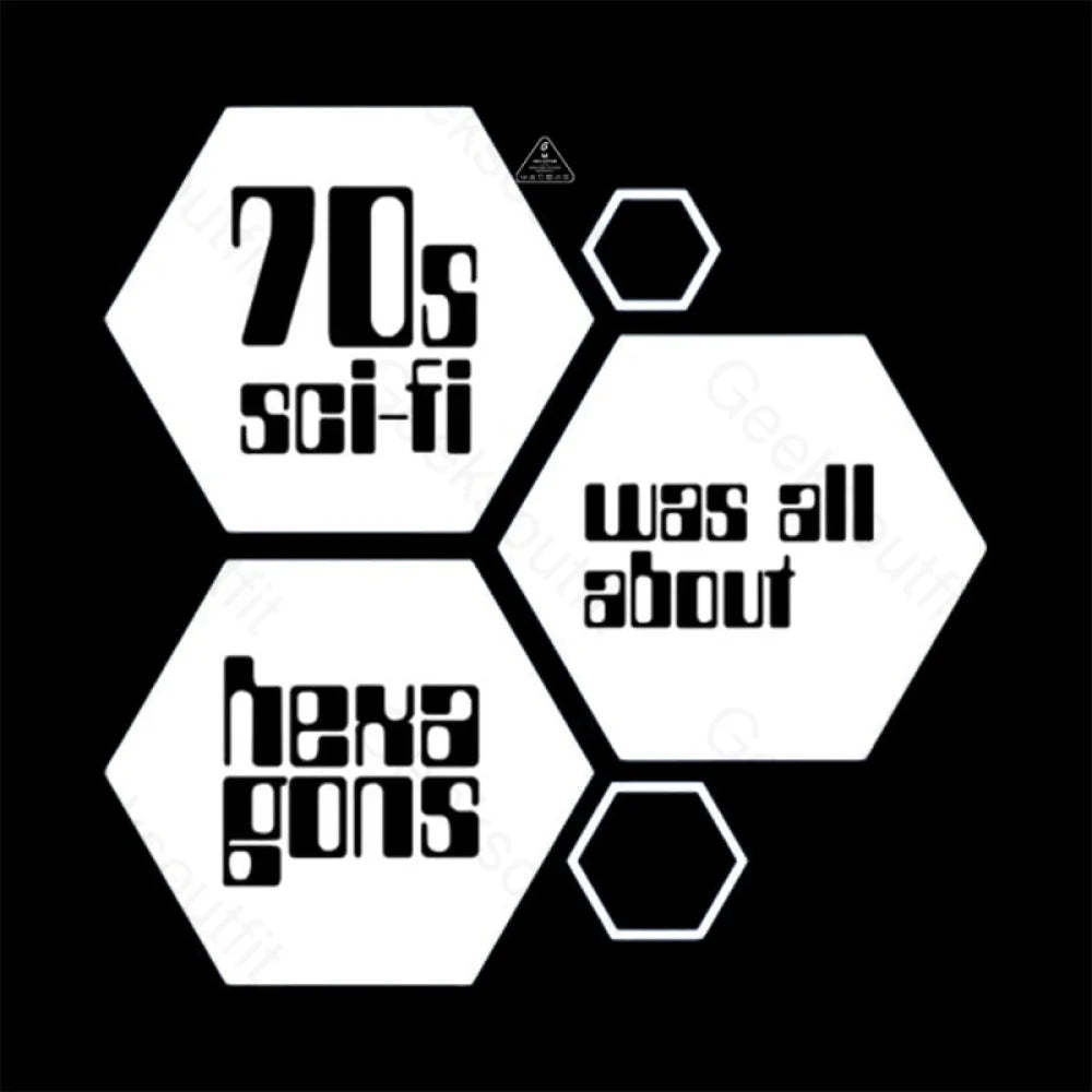 70S Sci-Fi Was All About Hexagons T-Shirt