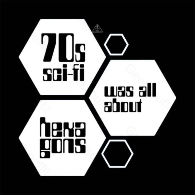 70S Sci-Fi Was All About Hexagons T-Shirt