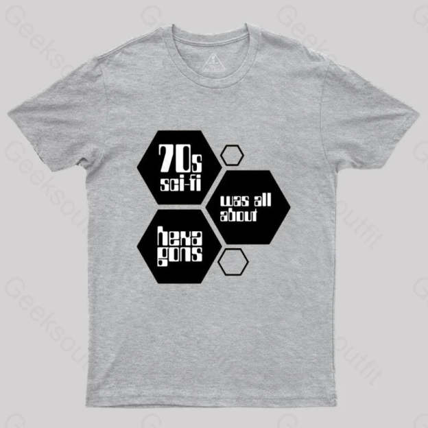 70S Sci-Fi Was All About Hexagons T-Shirt Grey / S