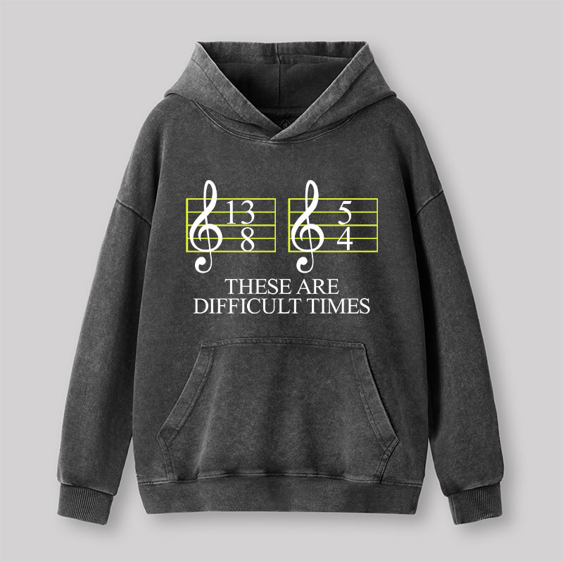 Music Difficult Times Geek Washed Hoodie