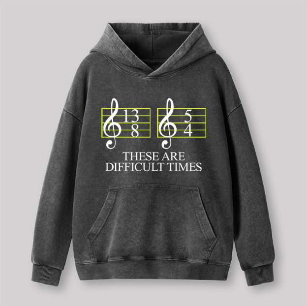 Music Difficult Times Geek Washed Hoodie