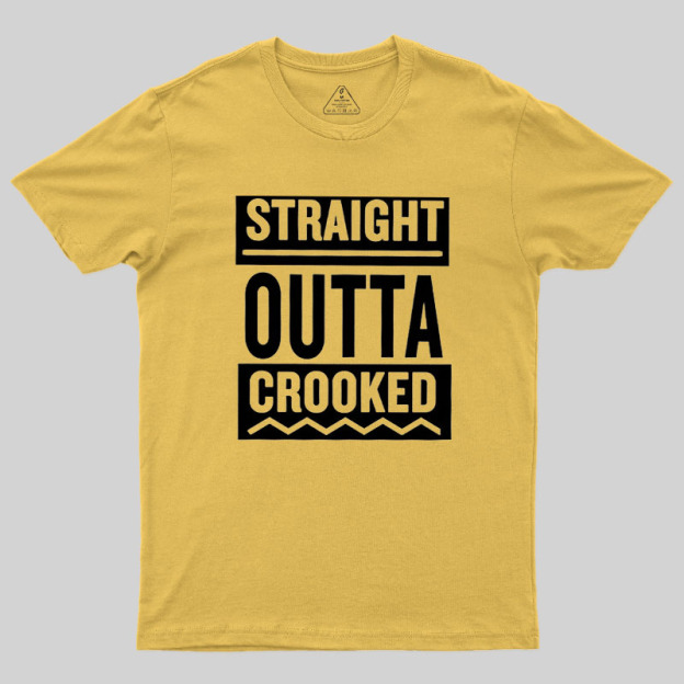 Straight Outta Crooked Geek T-Shirt