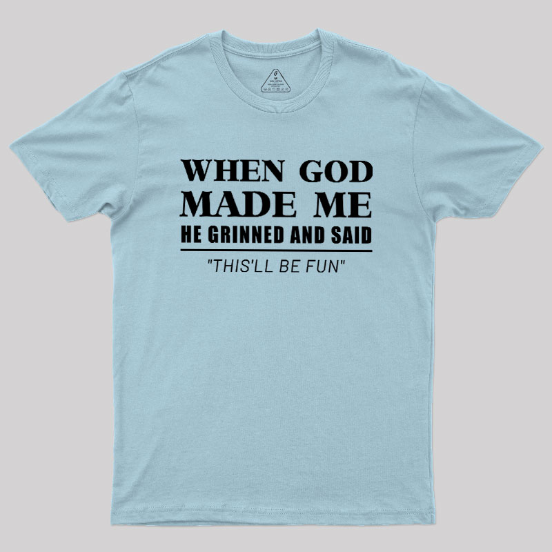 When God Made Me Geek T-Shirt