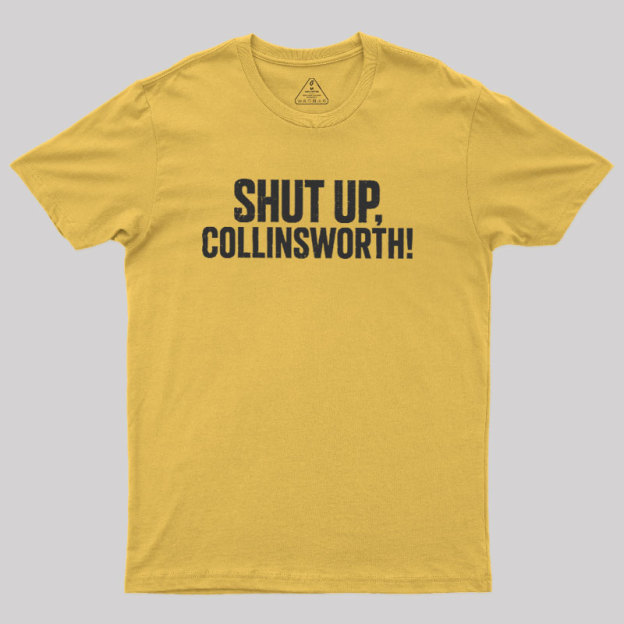 Shut up Collinsworth Geek T-Shirt