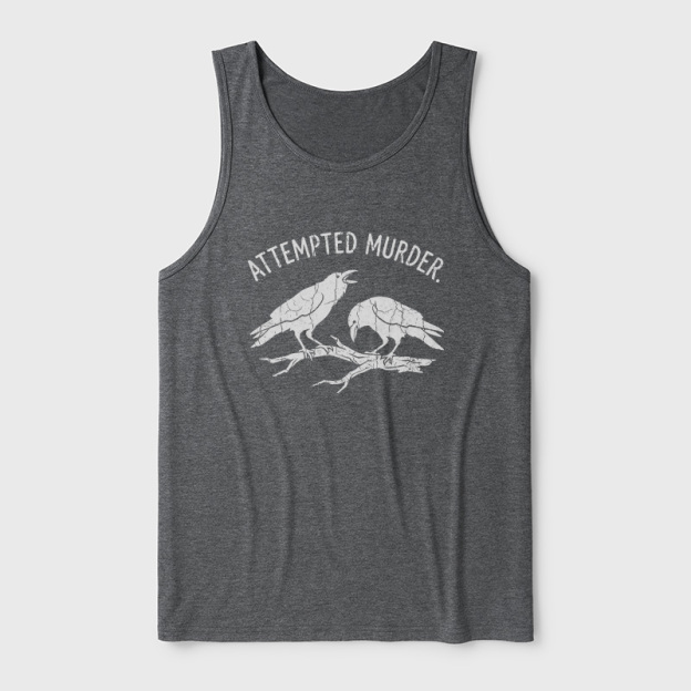 Attempted Murder Ultra Soft Heather Tank