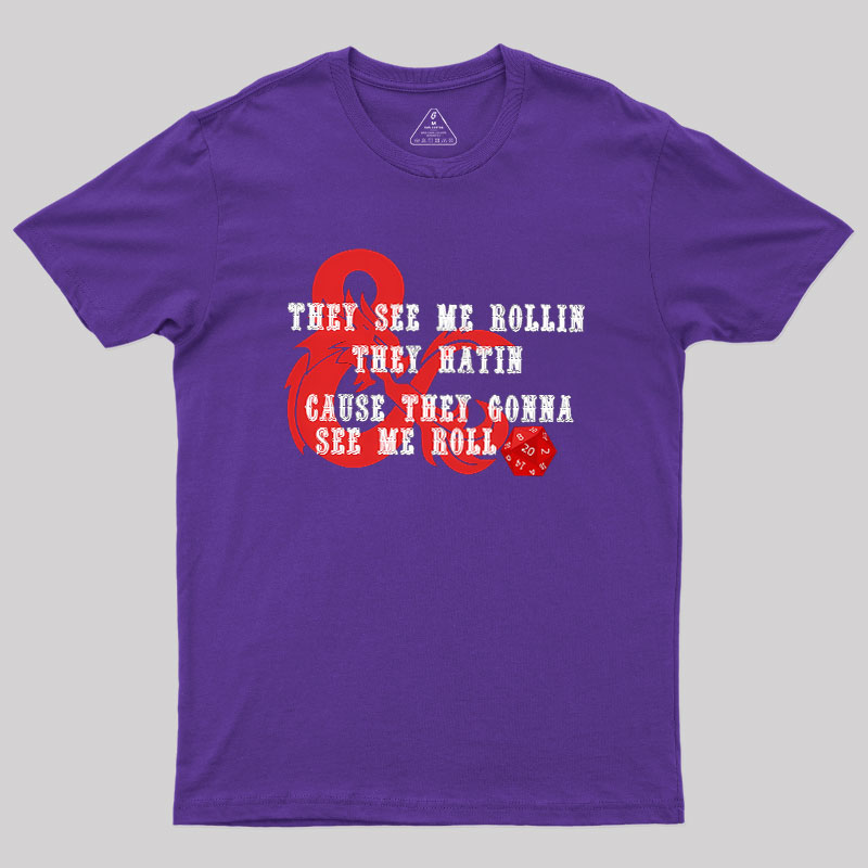They See Me Rollin Geek T-Shirt