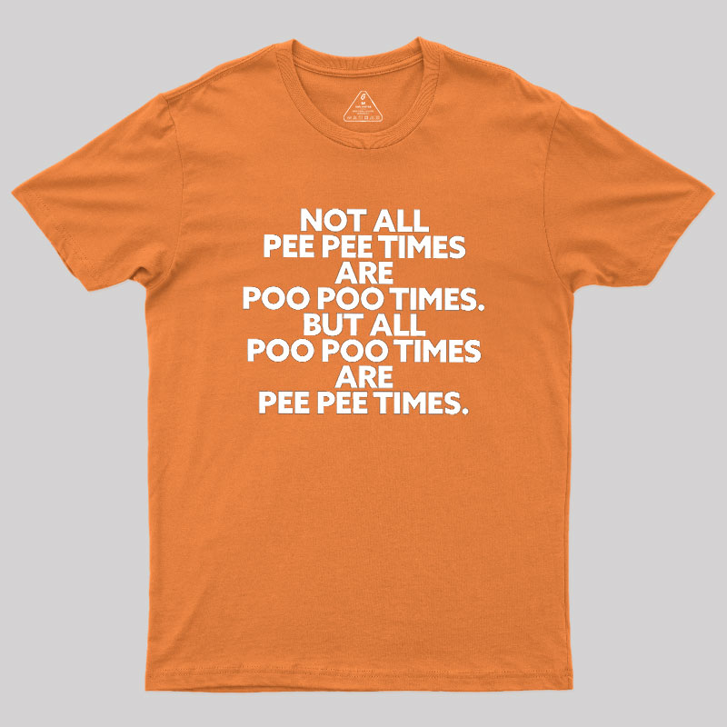 Pee Pee Poo Poo Times Geek T-Shirt