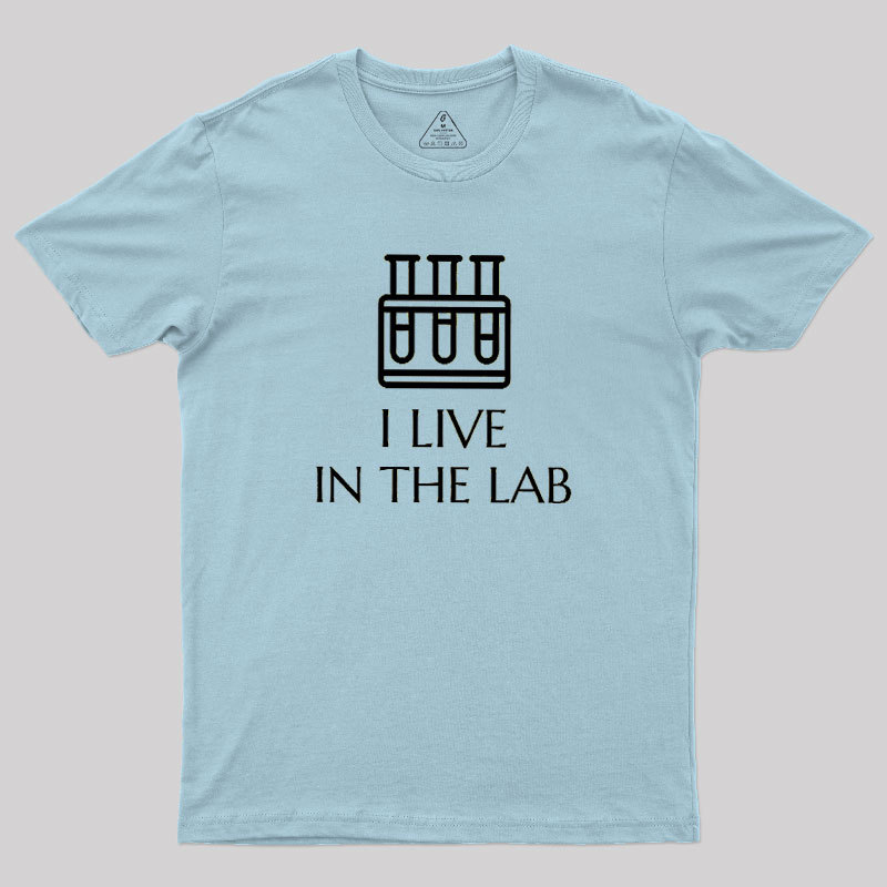 I Live In The Lab Geek T-Shirt