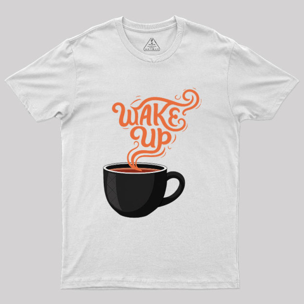 Wake Up to Coffee Geek T-Shirt