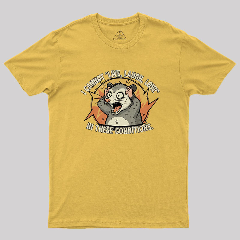 Opossum Live Laugh Love Geek T-Shirt