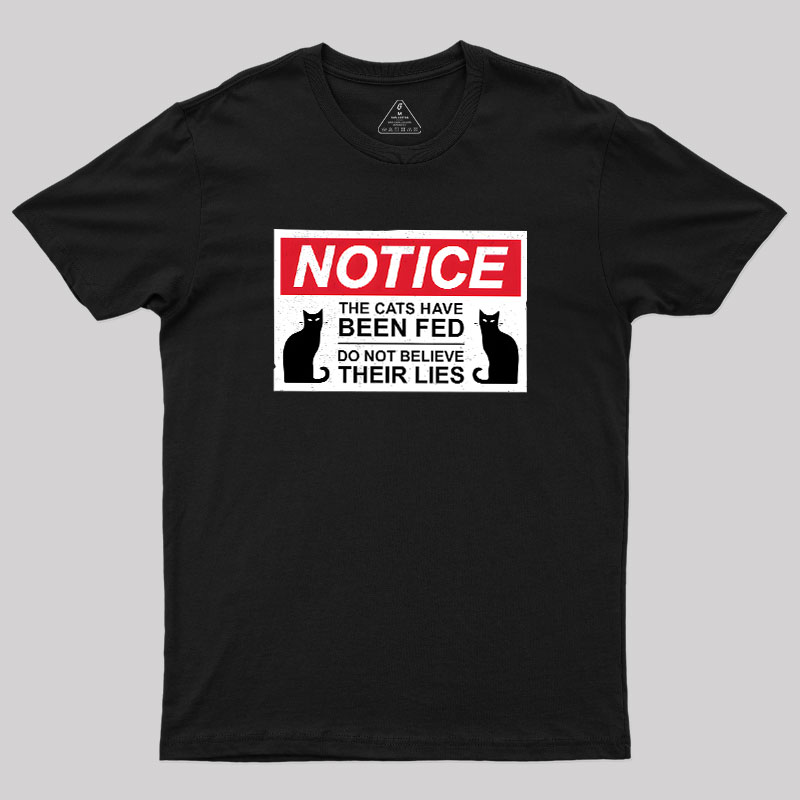 Cats Have Been Fed Geek T-Shirt