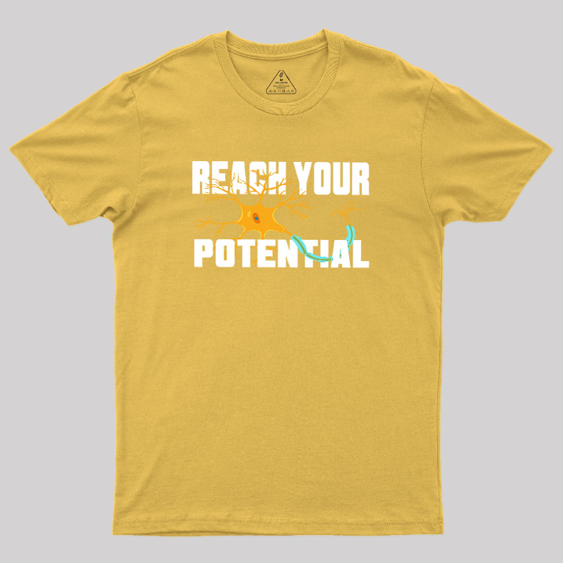 Reach your potential Geek T-Shirt