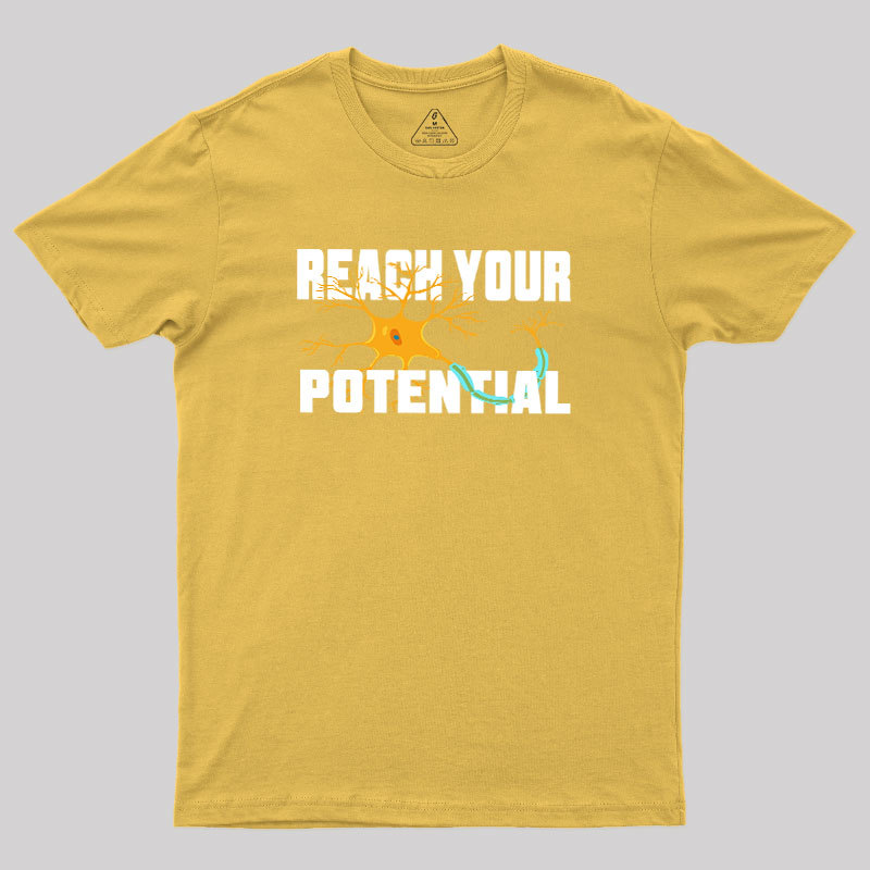 Reach your potential Geek T-Shirt