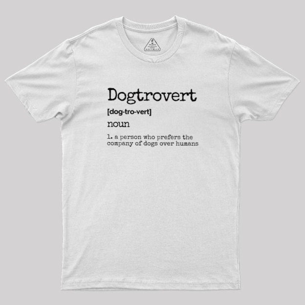 Dogtrovert Definition Geek T-Shirt