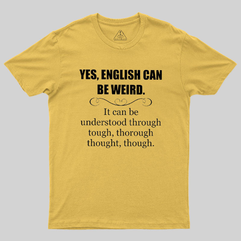 English Can Be Weird T-Shirt