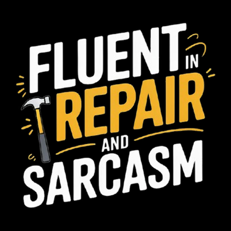 Fluent in Repair and Sarcasm Geek T-Shirt
