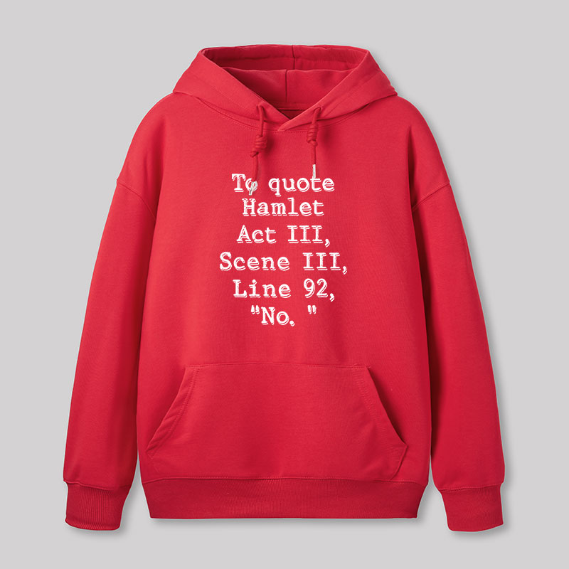 To Quote Hamlet Geek Hoodie