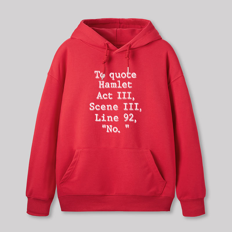 To Quote Hamlet Geek Hoodie