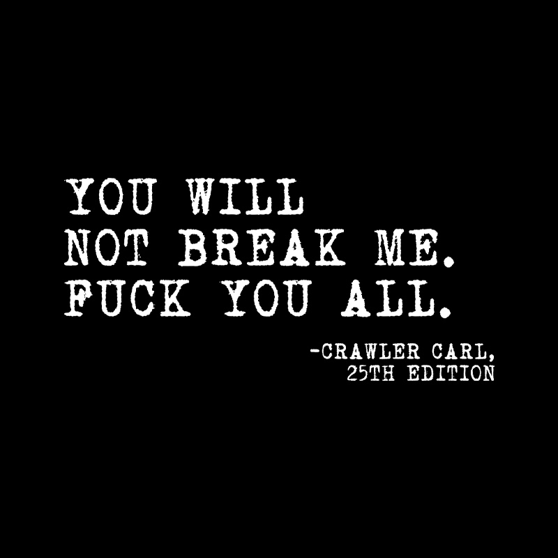 You Will Not Break Me Geek T-Shirt