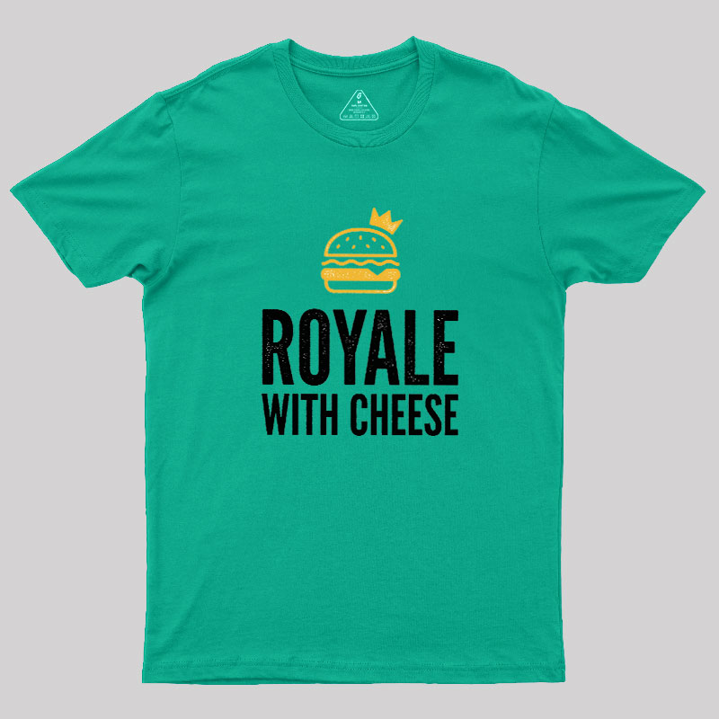 Royale with Cheese Geek T-Shirt