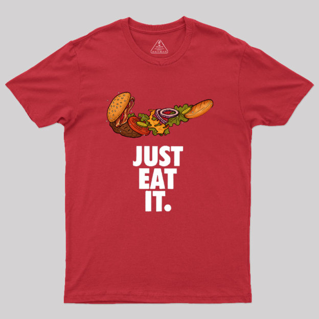 Just Eat It Geek T-Shirt