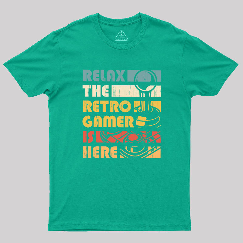Relax The Retro Gamer is Here Geek T-Shirt
